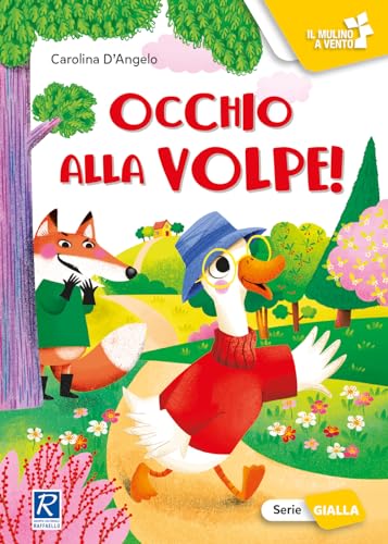 Occhio alla volpe! Ediz. a colori (Il mulino a vento. Serie gialla)