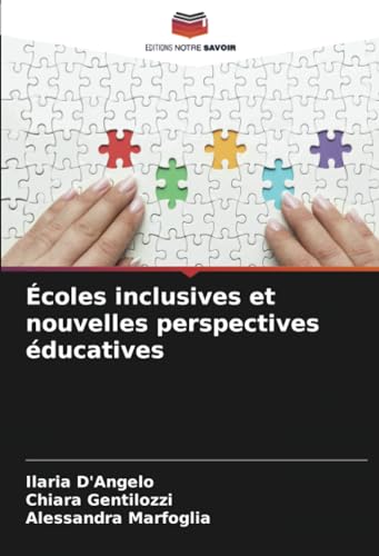 Écoles inclusives et nouvelles perspectives éducatives von Editions Notre Savoir