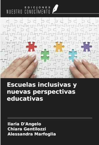 Escuelas inclusivas y nuevas perspectivas educativas von Ediciones Nuestro Conocimiento