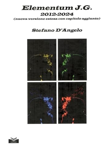 Elementum J.G. 2012-2024 (nuova versione estesa con capitolo aggiunto) (LithoStorie) von Lithos
