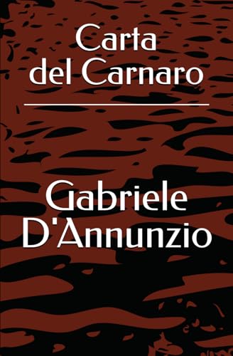 Carta del Carnaro: Testo di Alceste De Ambris (1920) von Independently published
