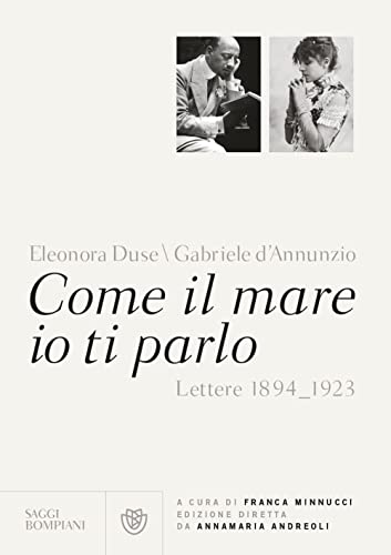 Come il mare io ti parlo. Lettere 1894-1923 (Saggi Bompiani)