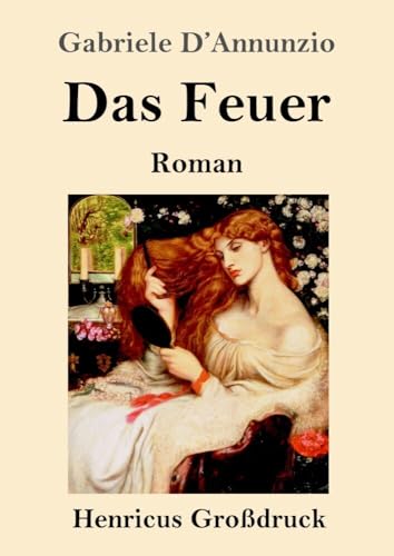 Das Feuer (Großdruck): Roman