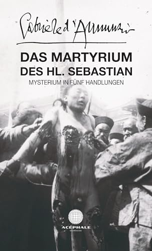 Das Martyrium des heiligen Sebastian von Edition Acéphale