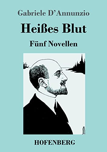 Heißes Blut: Fünf Novellen Heißes Blut: Fünf Novellen
