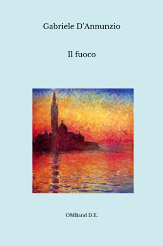 Il fuoco: (Edizione integrale) von Independently published
