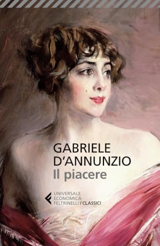 Il piacere (Universale economica. I classici, Band 199)
