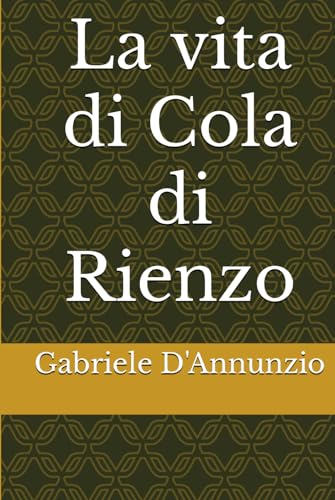 La vita di Cola di Rienzo von Independently published