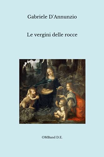 Le vergini delle rocce: (Edizione integrale)