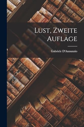 Lust, zweite Auflage
