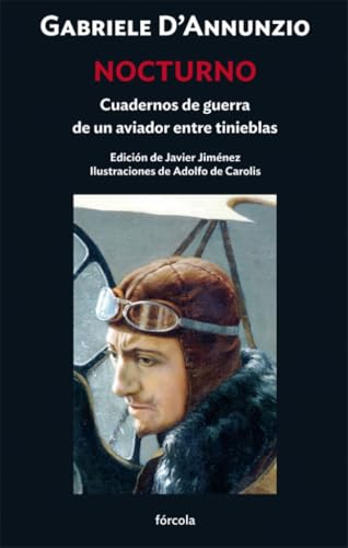 Nocturno. Cuadernos de guerra de un aviador entre tinieblas (Siglo XX, Band 29) von Fórcola Ediciones