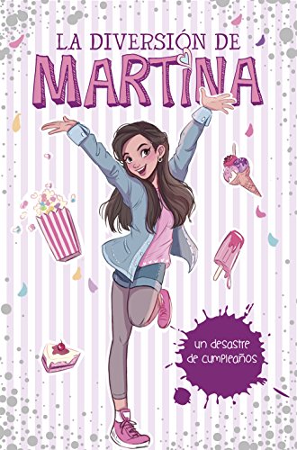La diversión de Martina 1. Mi desastre de cumpleaños (Jóvenes lectores, Band 1) von MONTENA