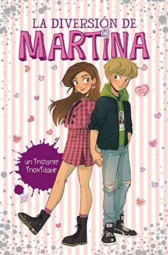La diversión de Martina 7 - Un instante inolvidable (Jóvenes lectores, Band 7)
