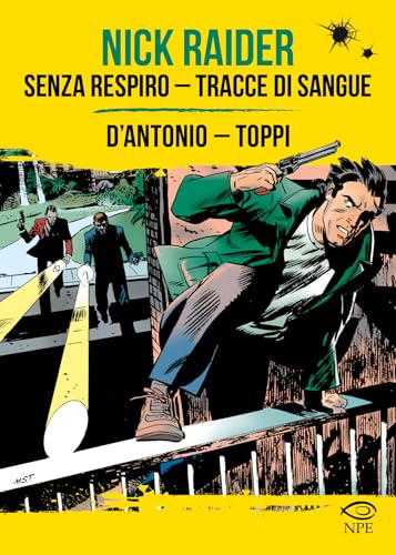 Nick Raider: Senza respiro-Tracce di sangue (Sergio Toppi) von Edizioni NPE