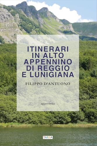 Itinerari in alto Appennino di Reggio e Lunigiana (Appenninica) von Tarka