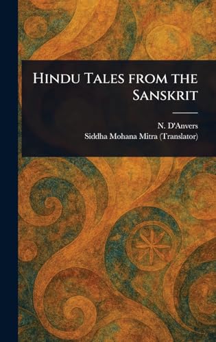 Hindu Tales From the Sanskrit von Anson Street Press