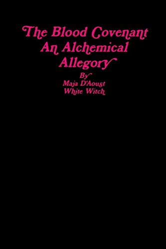 The Blood Covenant ; An Alchemical Allegory