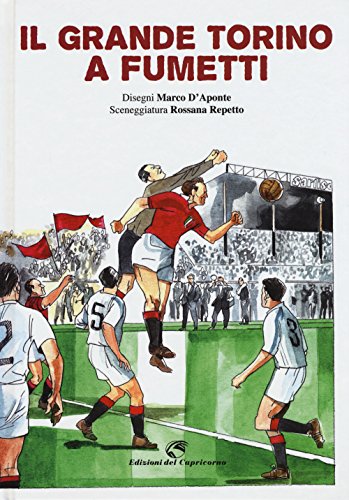 Il grande Torino a fumetti von Edizioni del Capricorno