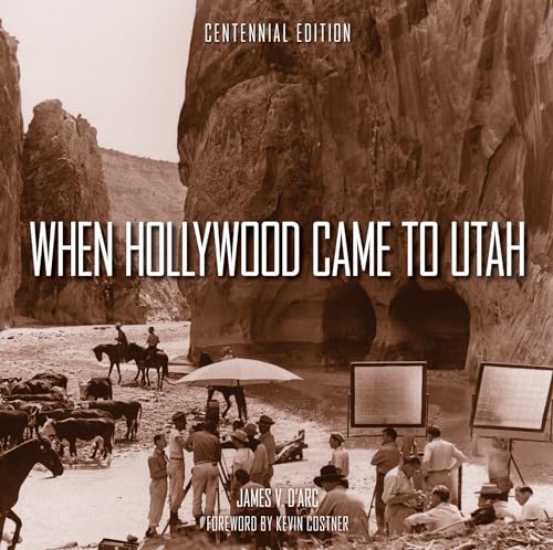 When Hollywood Came to Utah von Gibbs Smith