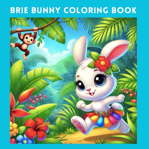 Brie Bunny Coloring Book - Color and Enjoy her on her adventures Brie Bunny Coloring Book - Color and Enjoy her on her adventures von Independently published