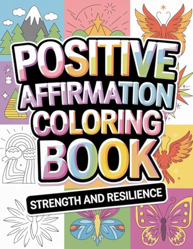 Positive Affirmation Adult Coloring Book: The perfect way to relax and unwind for adults, teenagers and children Positive Affirmation Adult Coloring Book: The perfect way to relax and unwind for adults, teenagers and children von Independently published