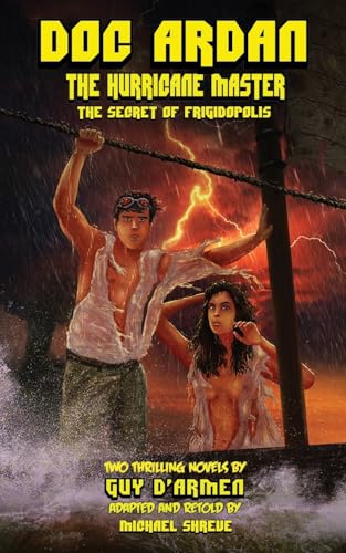 Doc Ardan: The Hurricane Master + The Secret of Frigidopolis Doc Ardan: The Hurricane Master + The Secret of Frigidopolis von Hollywood Comics