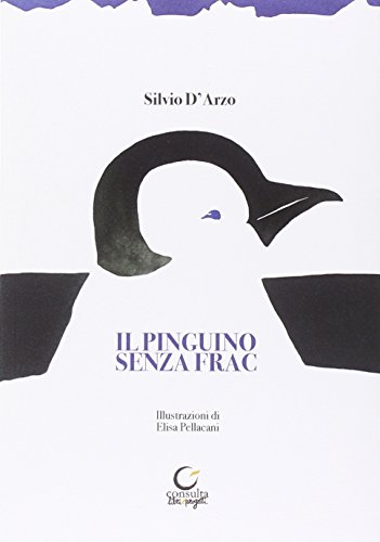 Il pinguino senza frac (Tracce dall'Appennino al Po) von TRACCE DALL'APPENNINO AL PO