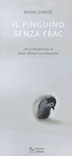 Il pinguino senza frac (Il colore del vento) von Corsiero Editore