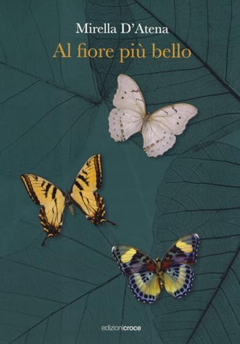 Al fiore più bello (Fuori collana) von Croce Libreria