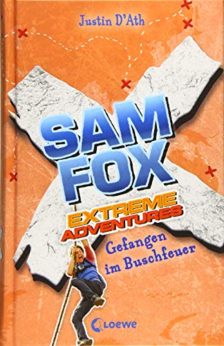 Sam Fox – Extreme Adventures – Gefangen im Buschfeuer Sam Fox – Extreme Adventures – Gefangen im Buschfeuer