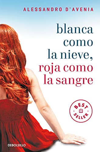 Blanca como la nieve, roja como la sangre (Best Seller) von DEBOLSILLO