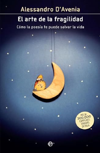 El arte de la fragilidad : cómo la poesía te puede salvar la vida (Fuera de colección) von LA ESFERA DE LOS LIBROS, S.L.