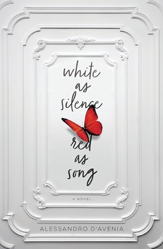White as Silence, Red as Song: A Novel