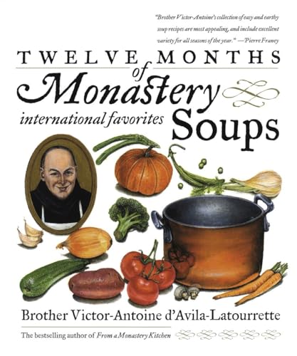 Twelve Months of Monastery Soups: A Cookbook