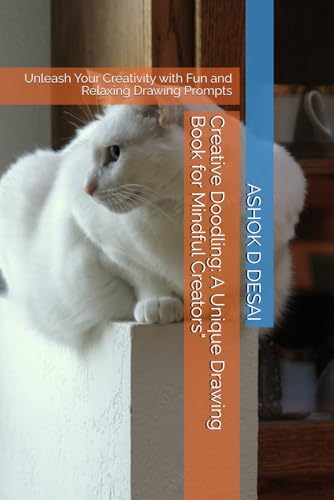 Creative Doodling: A Unique Drawing Book for Mindful Creators": Unleash Your Creativity with Fun and Relaxing Drawing Prompts von Independently published