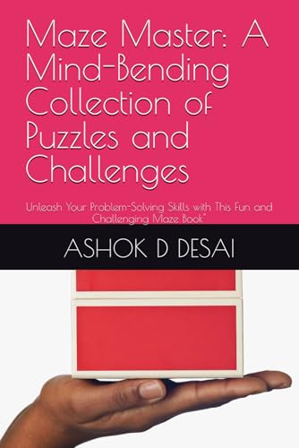 Maze Master: A Mind-Bending Collection of Puzzles and Challenges: Unleash Your Problem-Solving Skills with This Fun and Challenging Maze Book" von Independently published