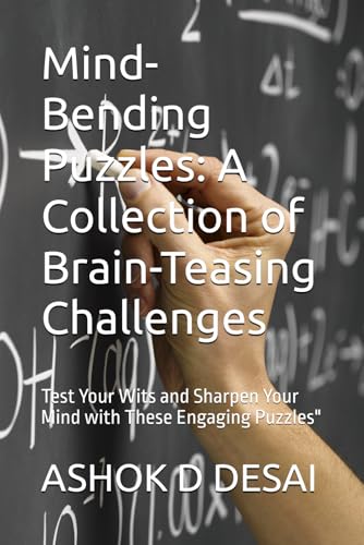Mind-Bending Puzzles: A Collection of Brain-Teasing Challenges: Test Your Wits and Sharpen Your Mind with These Engaging Puzzles" von Independently published