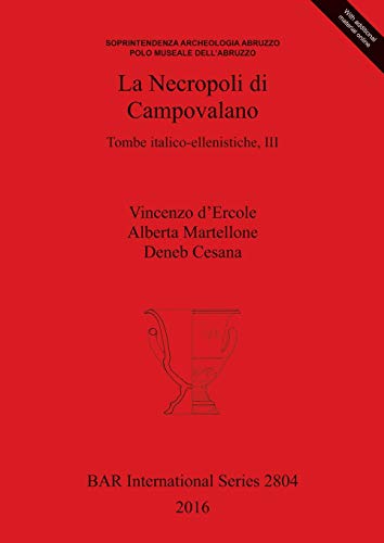 La Necropoli di Campovalano: Tombe italico-ellenistiche, III (BAR International)