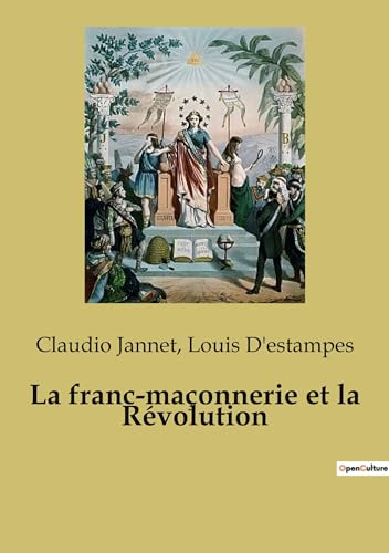 La franc-maçonnerie et la Révolution von SHS Éditions