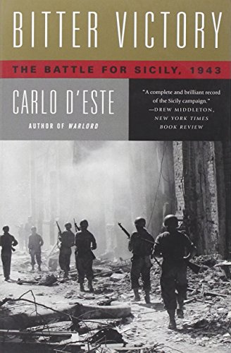 Bitter Victory: The Battle for Sicily, 1943 Bitter Victory: The Battle for Sicily, 1943 von Harper Perennial