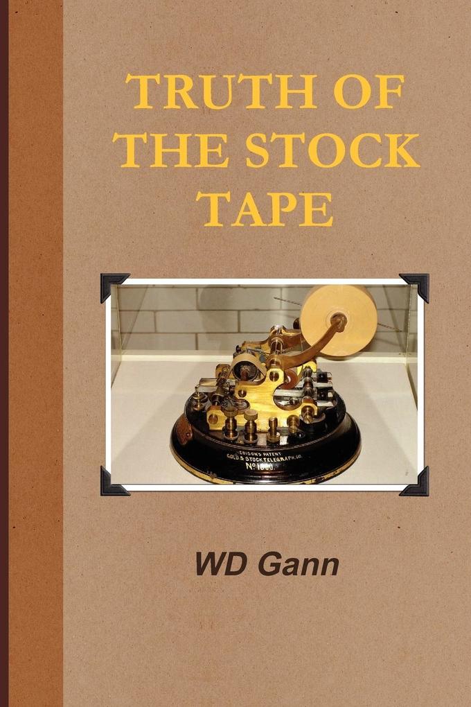 Truth of the Stock Tape von Ancient Wisdom Publications
