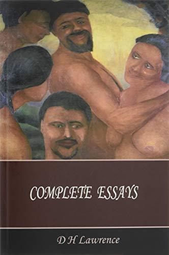 D H Lawrence Complete Essays D H Lawrence Complete Essays