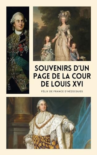 Souvenirs d'un page de la cour de Louis XVI: Édition Illustrée von Fv Editions