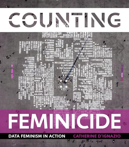 Counting Feminicide: Data Feminism in Action von The MIT Press
