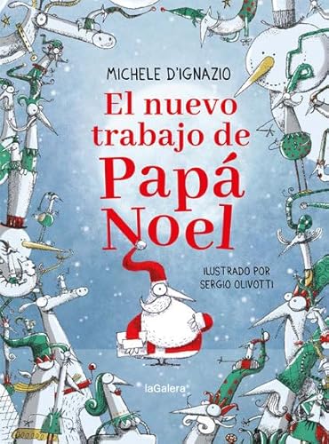 El nuevo trabajo de Papá Noel (Narrativa singular, Band 132) von laGalera