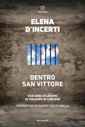 Dentro San Vittore. Due anni di lezioni di Italiano in carcere (DeviAzioni) von Meltemi