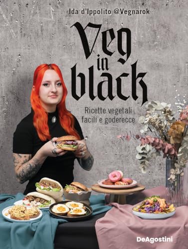 Veg in black. Ricette vegetali facili e goderecce von De Agostini