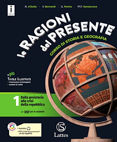 Le ragioni del presente. Per le Scuole superiori. Con e-book. Con espansione online. Con 4 libri: Atlante-Tavole-Mi preparo per ... alla crisi della repubblica (Vol. 1) von Lattes