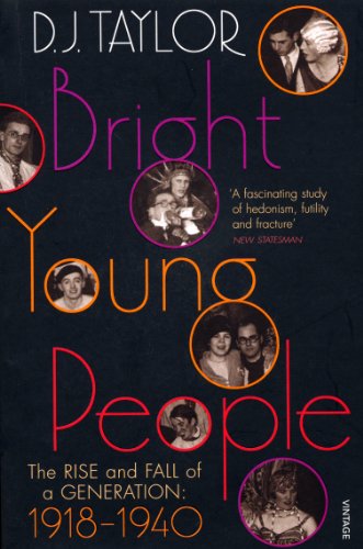 Bright Young People: The Rise and Fall of a Generation 1918-1940
