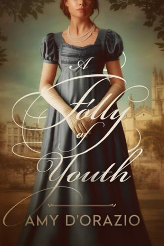 A Folly of Youth: A Pride and Prejudice Variation (The Engaged to Mr Darcy Series) von Quills & Quartos Publishing